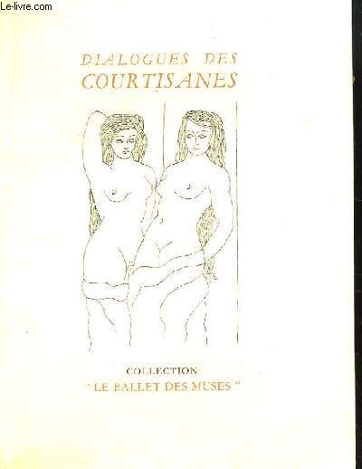 Dialogues des Courtisanes, suivis de Lucius ou l'Ane, par Lucien de Samosate. Traduction d'E. Talbot. Illustrations de Andr Ravaute.