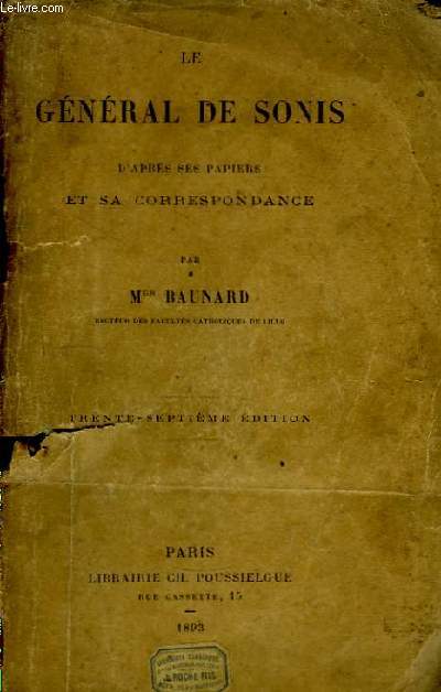 Le Gnral de Sonis, d'aprs ses papiers et sa correspondance.