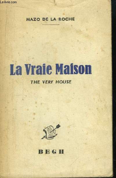 La Vraie Maison. The very house.