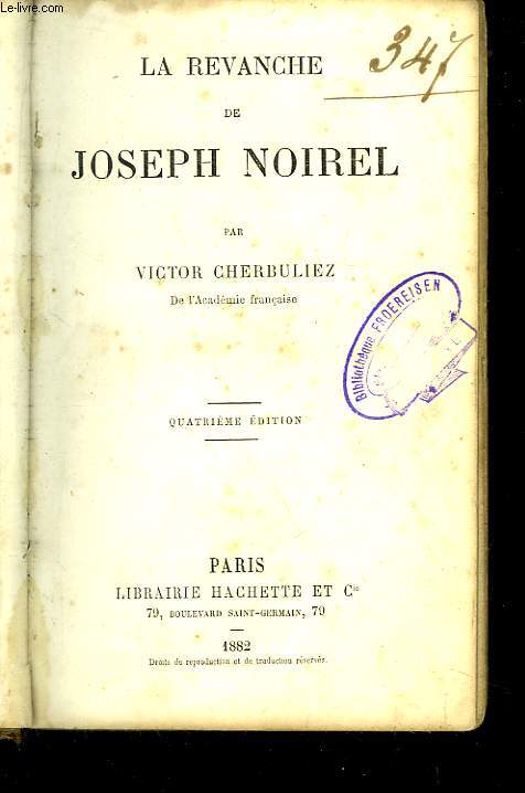 La revanche de Joseph Noirel.