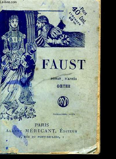 Faust (Roman). 2 Tomes en un seul volume.