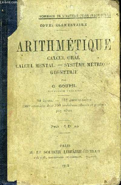 Arithmtique. Cours lmentaire. Calcul oral, calcul mental, systme mtrique, gomtrie.