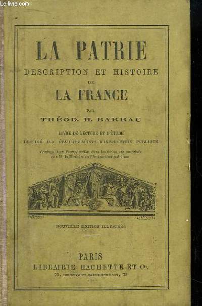 La Patrie. Description et histoire de la France. Livre de lecture et d'tude.