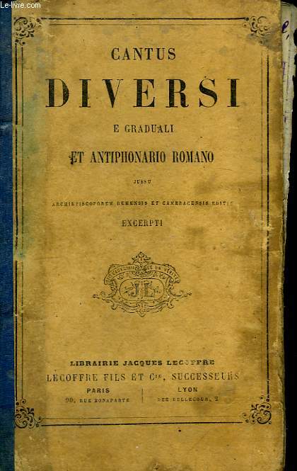 Cantus Diversi e Graduali et Antiphonario Romano. Jussu Archiepiscoporum Remensis et Cameracensis editis Excerpti.