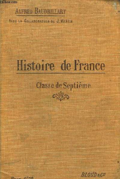 Histoire de France. Classe de Septime.