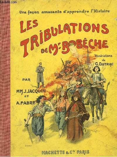 Les Tribulations de M. Bobèche. - JACQUIN J. et FABRE A. - 0 - Picture 1 of 1