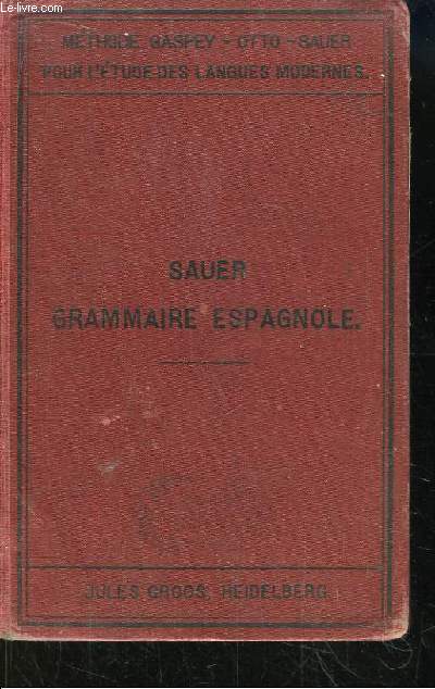 Nouvelle Grammaire Espagnole. Mthode Gaspey-Otto-Sauer.