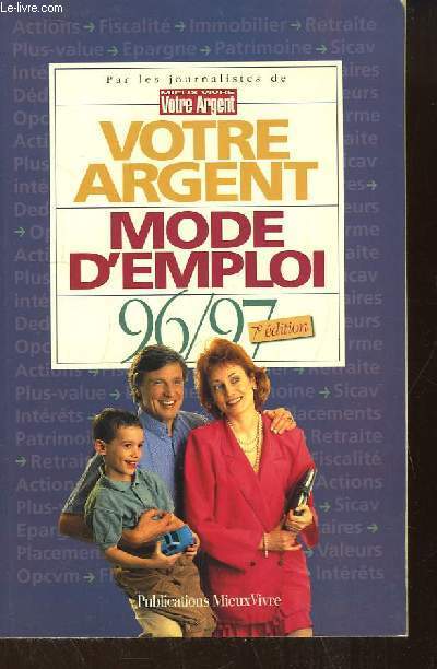 Votre Argent. Mode d'Emploi 96 / 97.