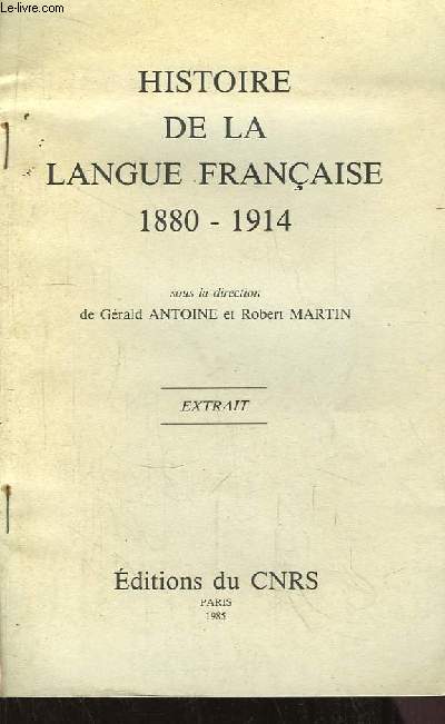 Histoire de la Langue Franaise 1880 - 1914. Extrait : Le Vocabulaire des Savoirs.