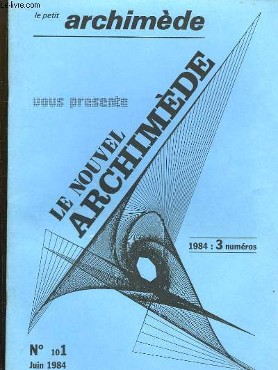 Le Nouvel Archimde. Lot de 3 revues. N10 en 3 parties : Les Comtes hier et aujourd'hui - Gnomique - Horner revisit - Coloriae d'une carte par la technique du backtrack - Le mtier Jacquard ...