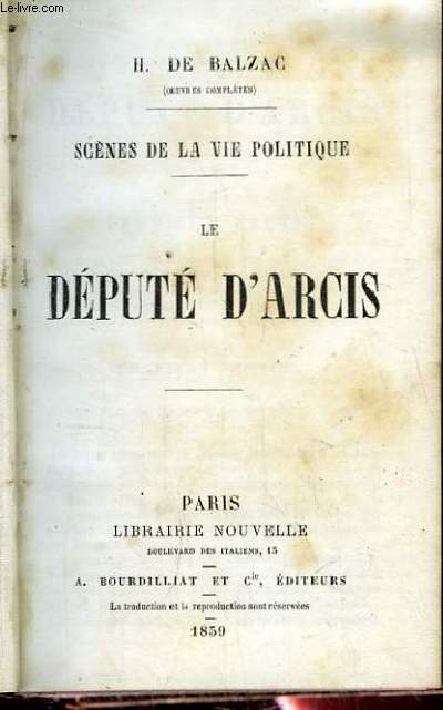 Le Dput d'Arcis. Suivi de Les Chouans ou La Bretagne en 1799.