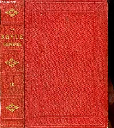 La Revue Hebdomadaire. 2me anne, TOME 12