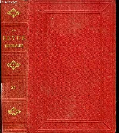 La Revue Hebdomadaire. 3me anne, TOME 24