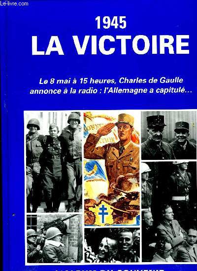 1945 La Victoire. L'Album du Souvenir.