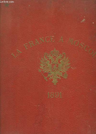 La France  Moscou. Exposition 1891