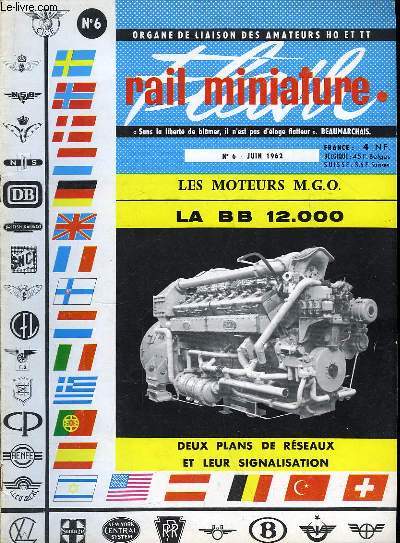 Rail Miniature Flash N6 : Les Moteurs MGO - La BB 12000, deux plans de rseaux et leur signalisation ...