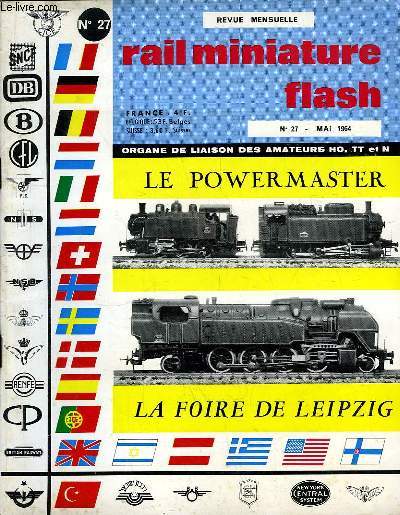 Rail Miniature Flash N27 : Le Power Master - La Foire de Leipzig - Constitution du Parc Vapeur Franais (Suite) ...