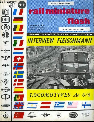 Rail Miniature Flash N31 : Interview Fleischmann - Locomotives Ae 6/6 - Wagons Tombereaux  2 essieux ...
