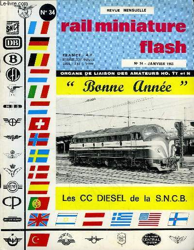 Rail Miniature Flash N34 : Les CC Diesel de la S.N.C.B. - La Traction des Trains Miniatures et les Systmes d'Alimentation (suite) - Les Voitures Inox (fin) ...
