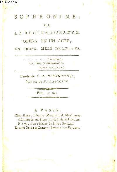 Sophronime ou La Reconnoissance. Opra en un acte, en prose, ml d'ariettes.