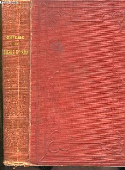 Histoire d'une Bouche de Pain. Lettres  une fille sur la vie de l'homme et des animaux.