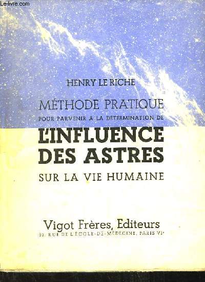 Mthode pratique pour parvenir  la dtermination de l'Influence des Astres sur la vie humaine.