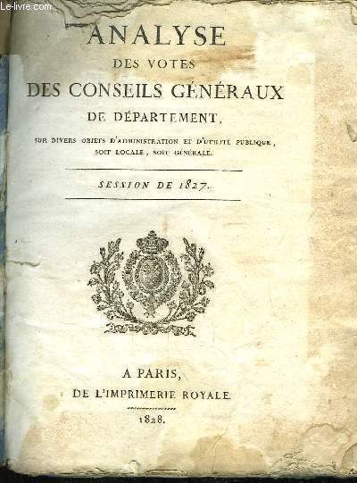 Analyse des Votes des Conseils Généraux de Département. Session de 1827