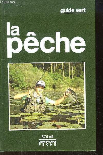 La Pche. Guide Vert.