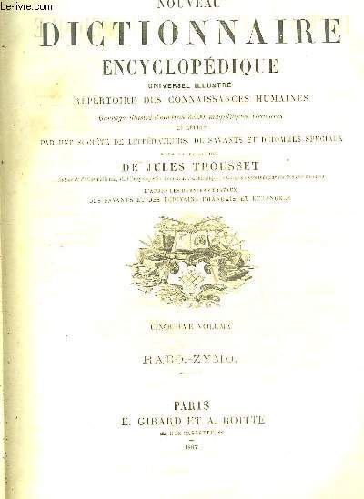Nouveau Dictionnaire Encyclopdique Universel Illustr . 5eme volume : RABO - ZYMO