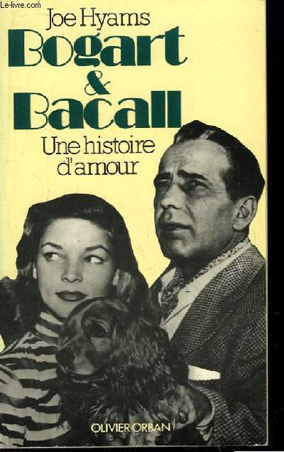 Bogart & Bacall. Une histoire d'amour.