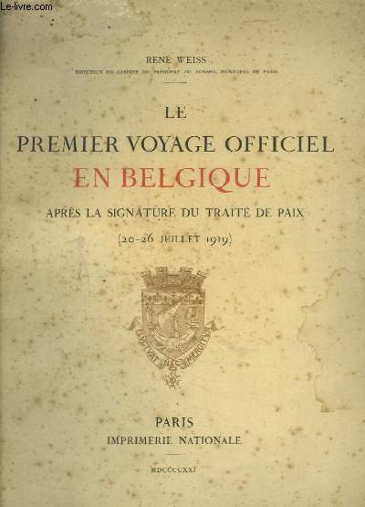 Le premier voyage officiel en Belgique aprs la signature du Trait de Paix (20 - 26 juillet 1919)