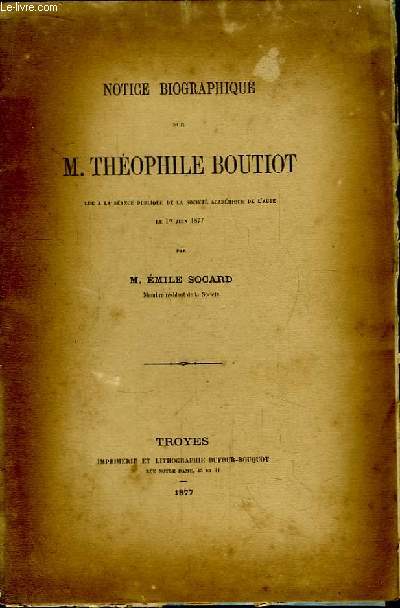 Notice Biographique sur M. Thophile Boutiot.