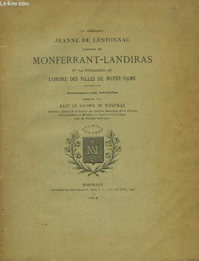 La Vnrable Jeanne de Lestonnac, Baronne de l'Ordre des Filles de Notre-Dame.
