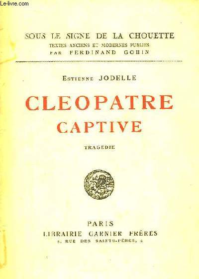 Clopatre Captive. Tragdie.
