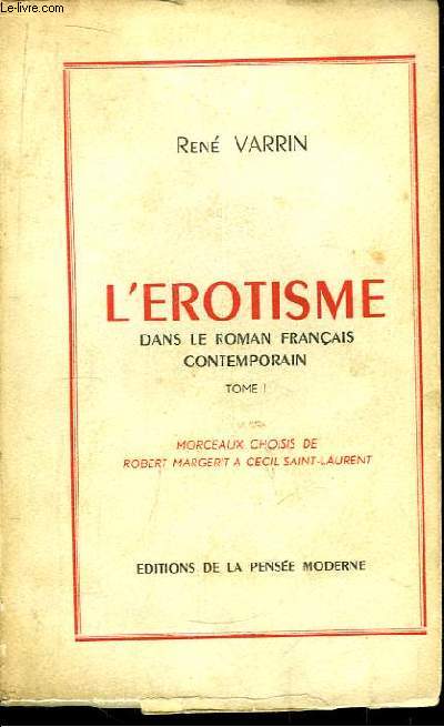 L'Erotisme, dans le roman franais contemporain. TOME 1