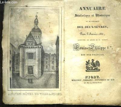 Annuaire Statistique et Historique du dpartement des Deux-Svres pour l'anne 1835. Cinquime du rgne de sa Majest Louis-Philippe 1er, roi des Franais.