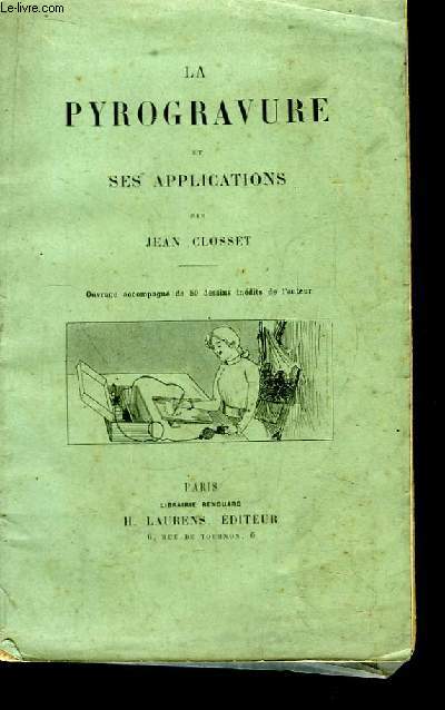 La Pyrogravure et ses applications.