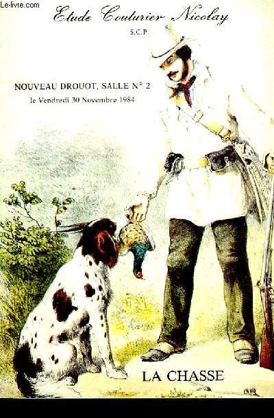 La Chasse : Manuscrit fin XVe sicle, Livres anciens XVIe, XVIIe, XVIIIe et XIXe. Catalogue d'une Vente aux Enchres, au Nouveau Drouot, le 30 nov. 1984.