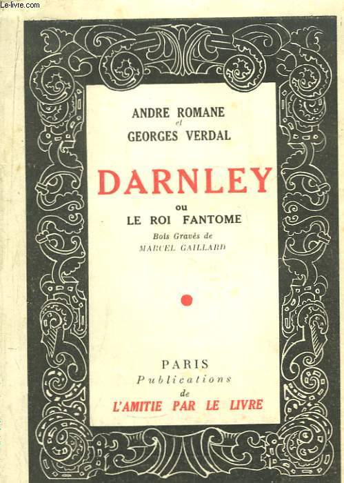 Darnley ou Le Roi Fantme.