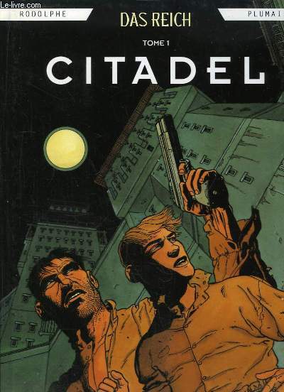 Das Reich. TOME 1 : Citadel