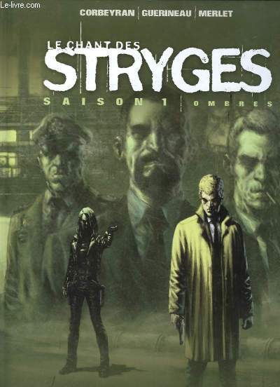 Le Chant des Stryges. Saison 1 : Ombres.