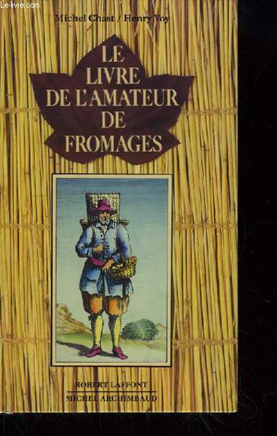 Le Livre de l'amateur de fromages.
