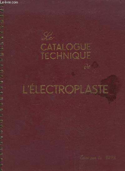 Le Catalogue Technique de l'Electroplaste.