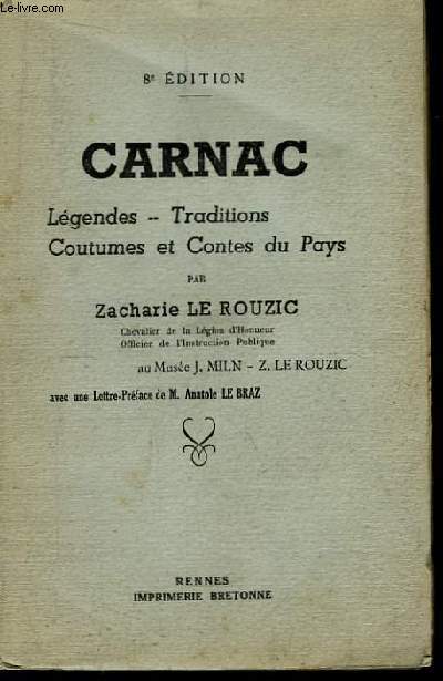 Carnac. Lgendes - Traditions - Coutumes et Contes du Pays.