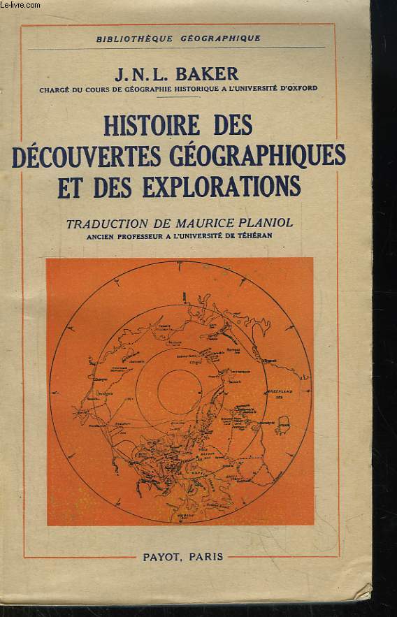Histoire des Dcouvertes Gographiques et des Explorations.