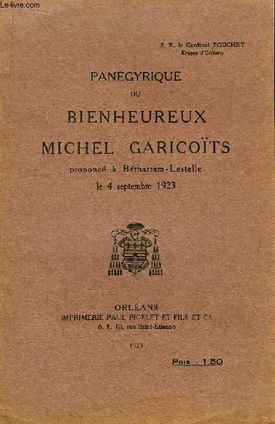 Pangyrique du Bienheureux Michel Garicots prononc  Btharram-Lestelle le 4 sept. 1923