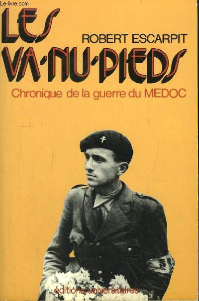 Les Va-Nu-Pieds. Chronique de la guerre du Mdoc.