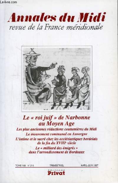 Annales du Midi, revue de la France mridionale. TOME 109 n218 : Le 