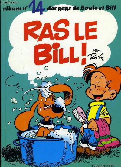 Boule et Bill N14 : Ras le Bill !