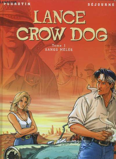 Lance Crow Dog TOME 1 : Sangs mls.